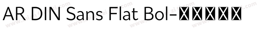 AR DIN Sans Flat Bol字体转换